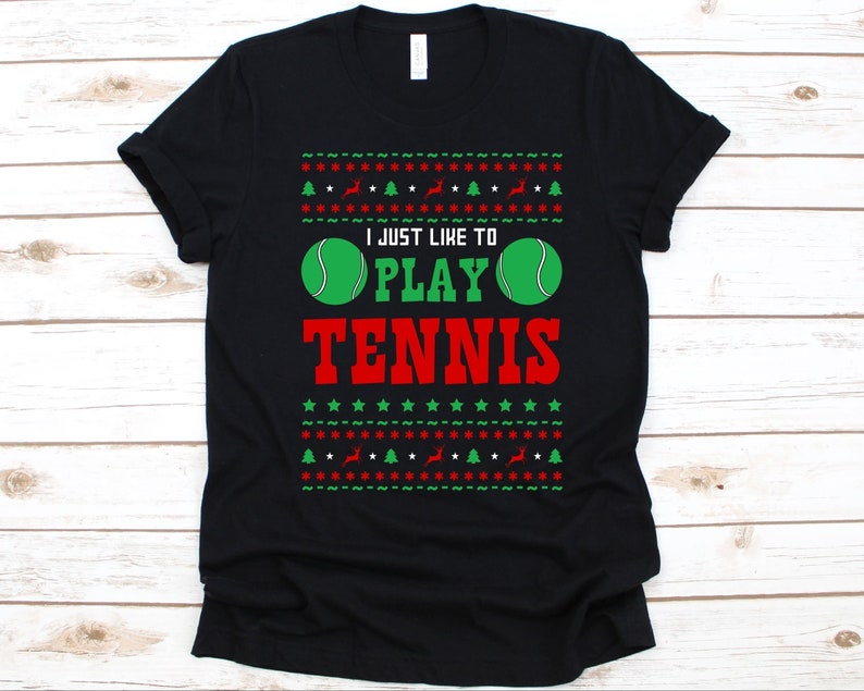 I Just Like To Play Tennis Ball, Christmas T-shirt