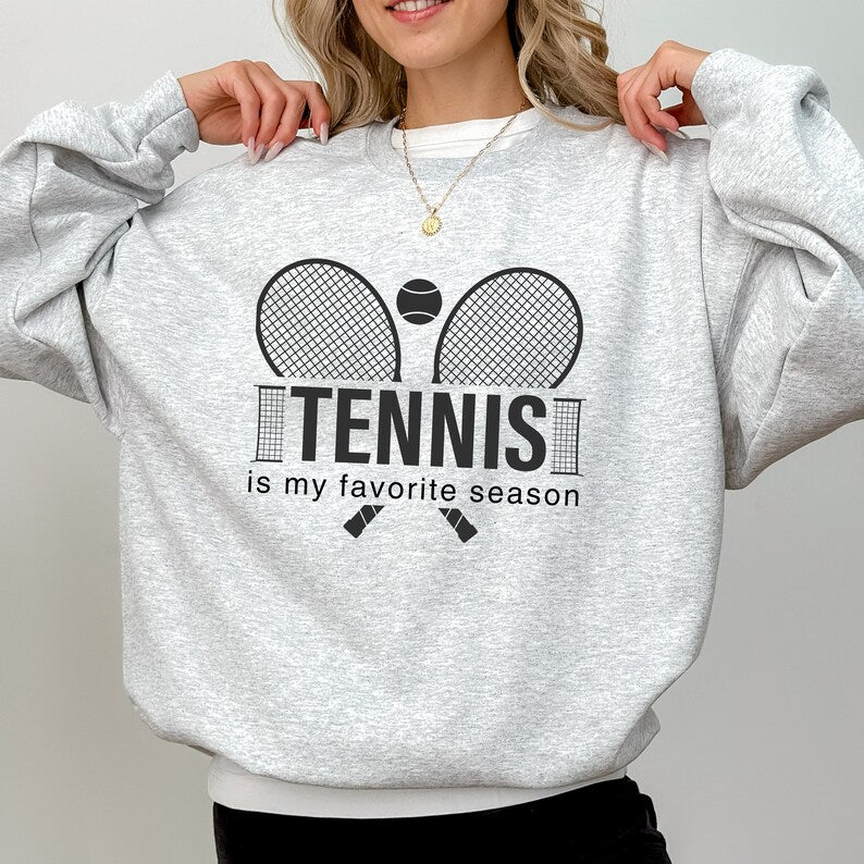 Tennis Is My Favorite Season Sweatshirt