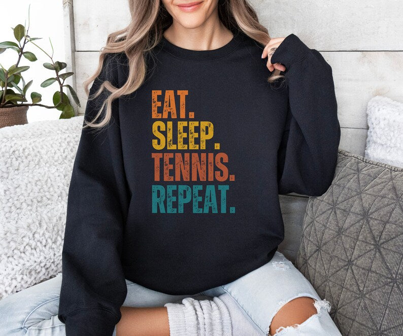 Eat Sleep Tennis Repeat Sweatshirt