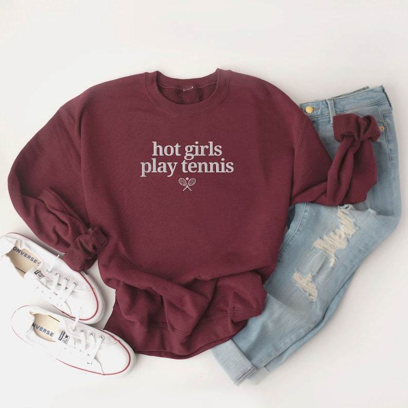 Hot Girls Play Tennis  Sweatshirt