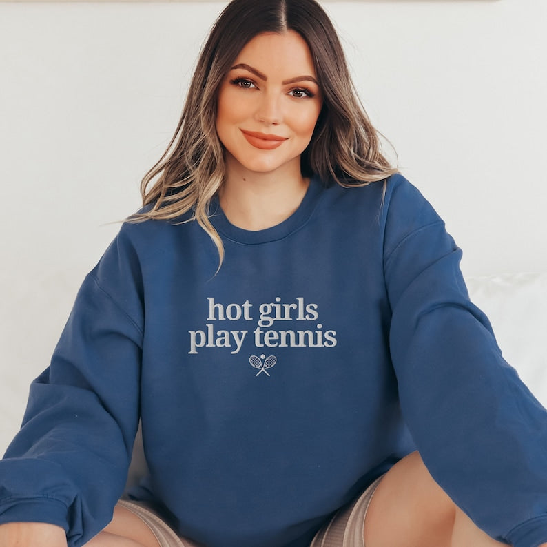 Hot Girls Play Tennis  Sweatshirt