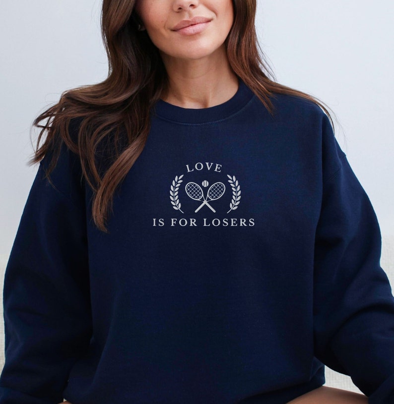 Love Is For Losers Tennis Sweatshirt