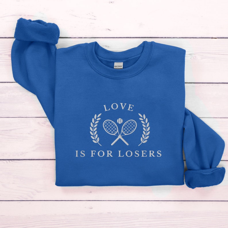 Love Is For Losers Tennis Sweatshirt