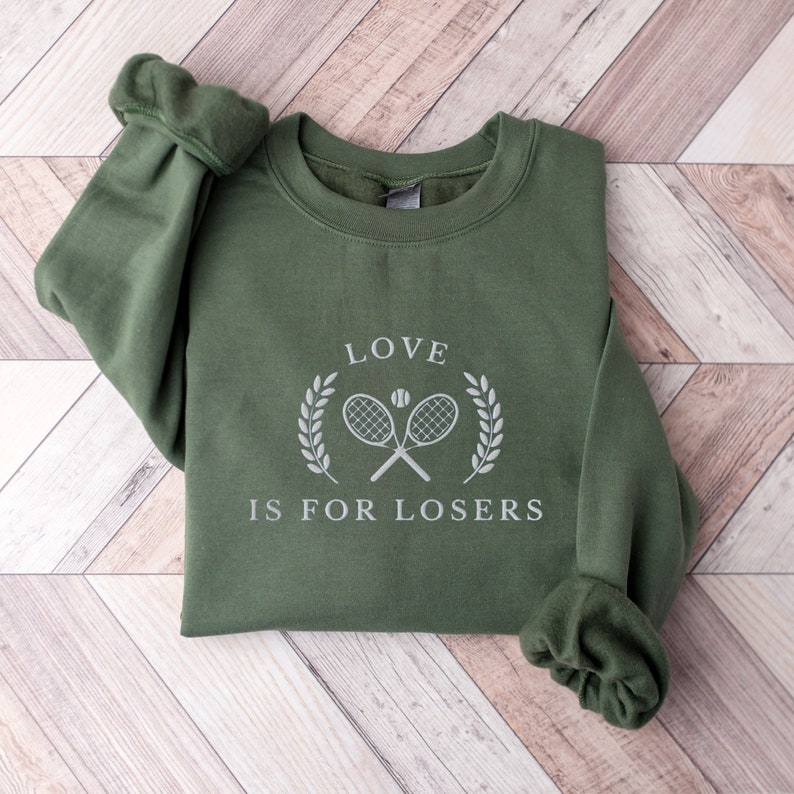 Love Is For Losers Tennis Sweatshirt