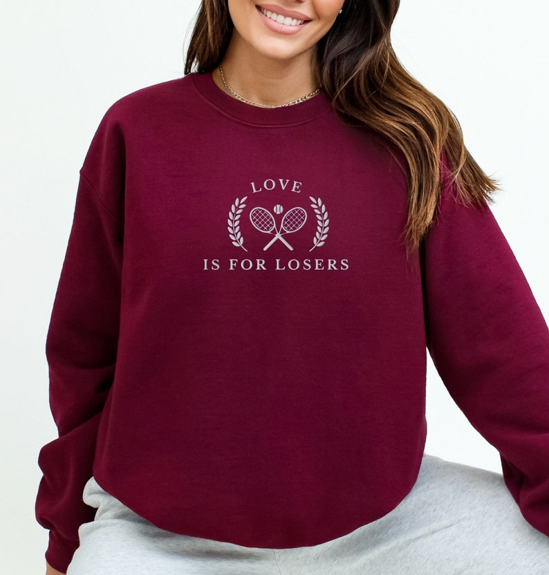 Love Is For Losers Tennis Sweatshirt