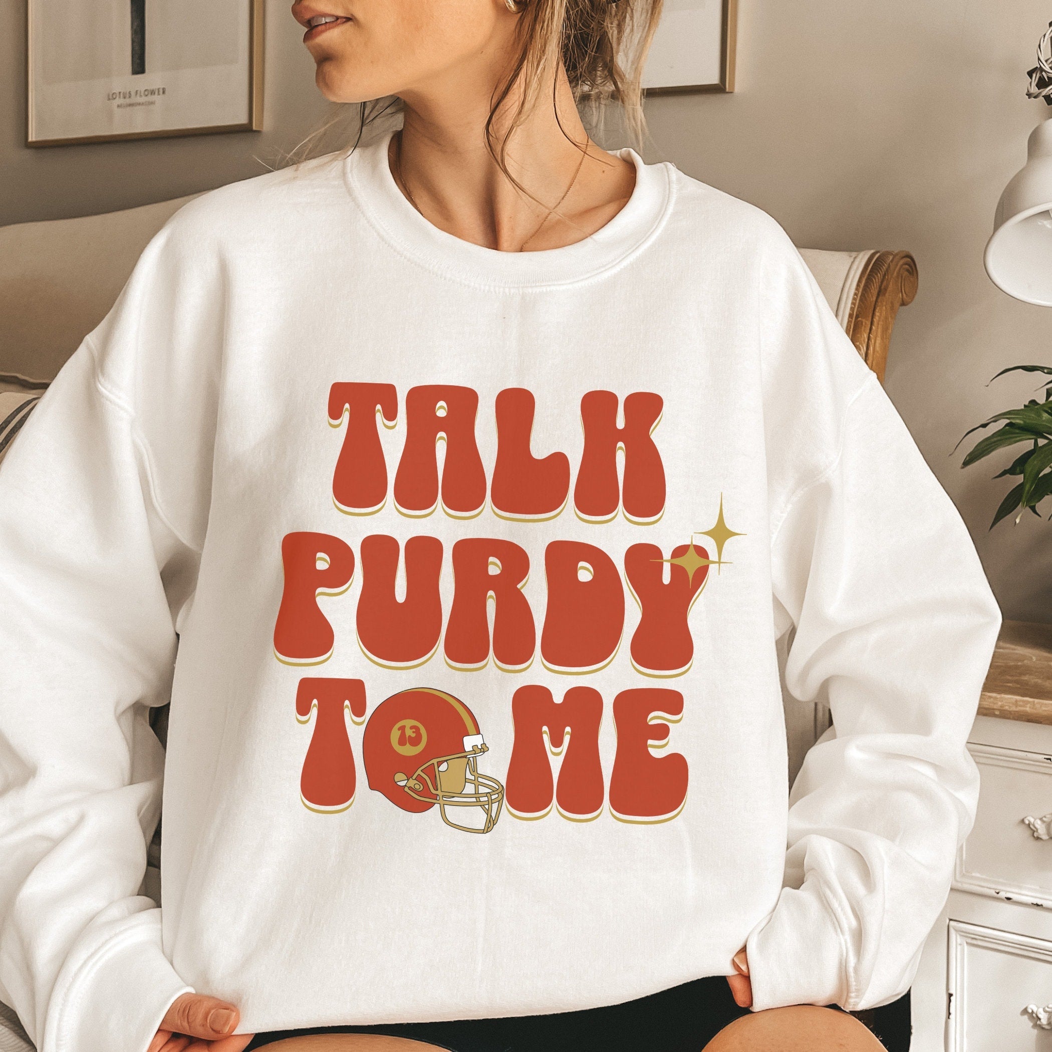 Talk Purdy To Me Football Sweatshirt