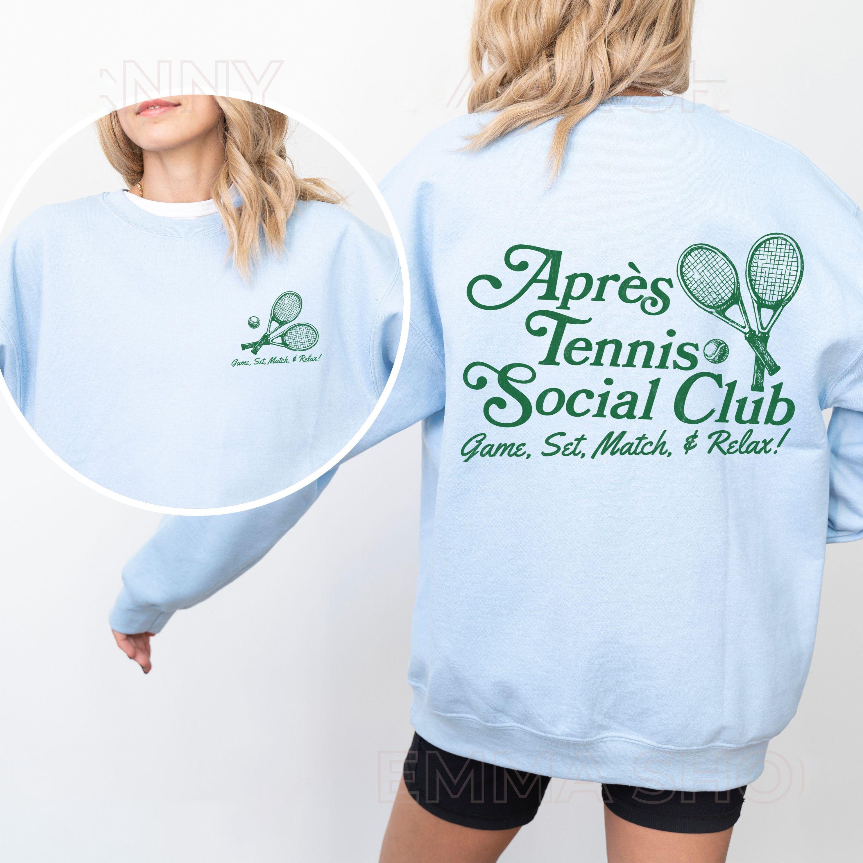 Apres Tennis-Game, Set, Match & Relax  Sweatshirt