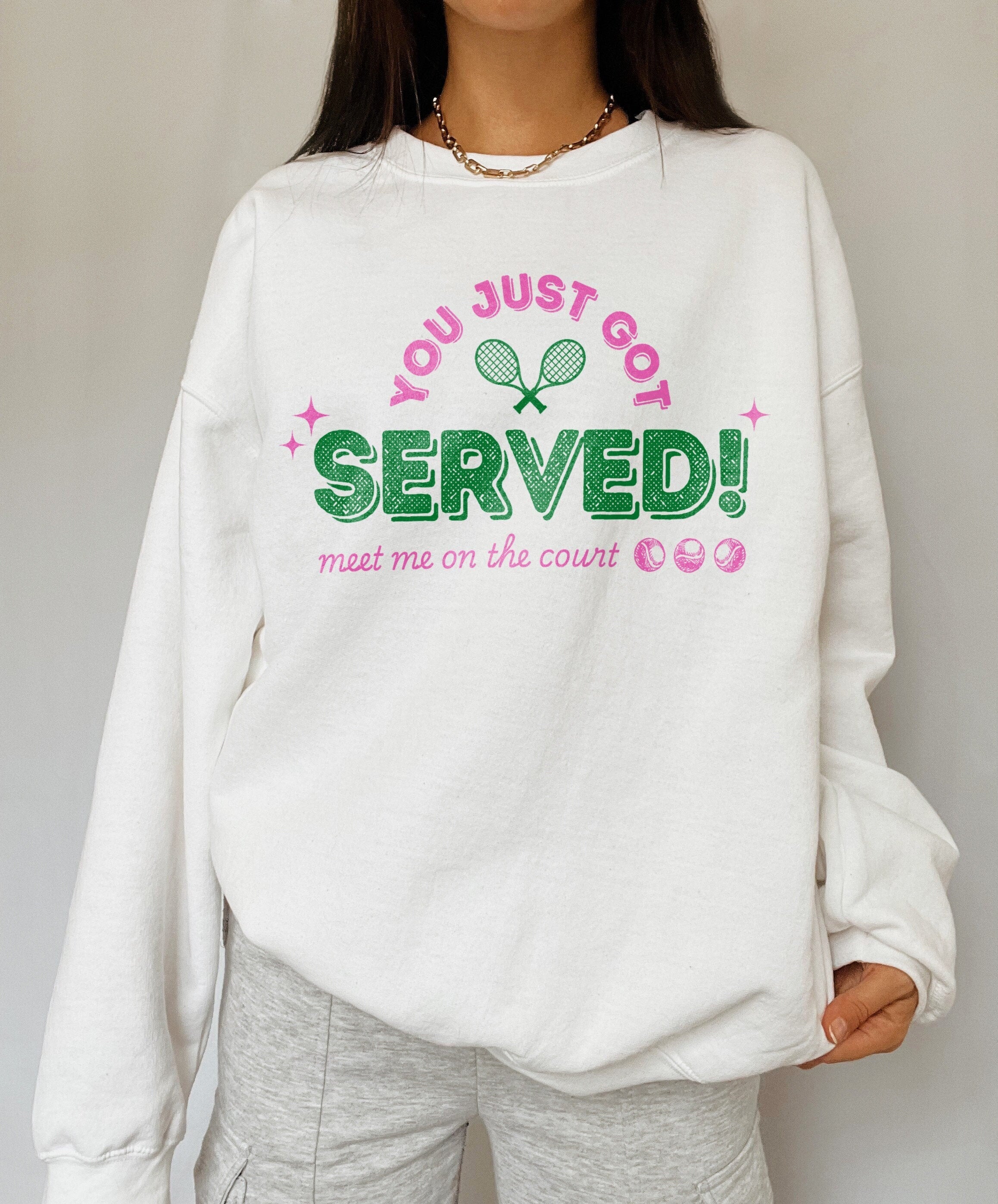 You Just Got Served Tennis Sweatshirt