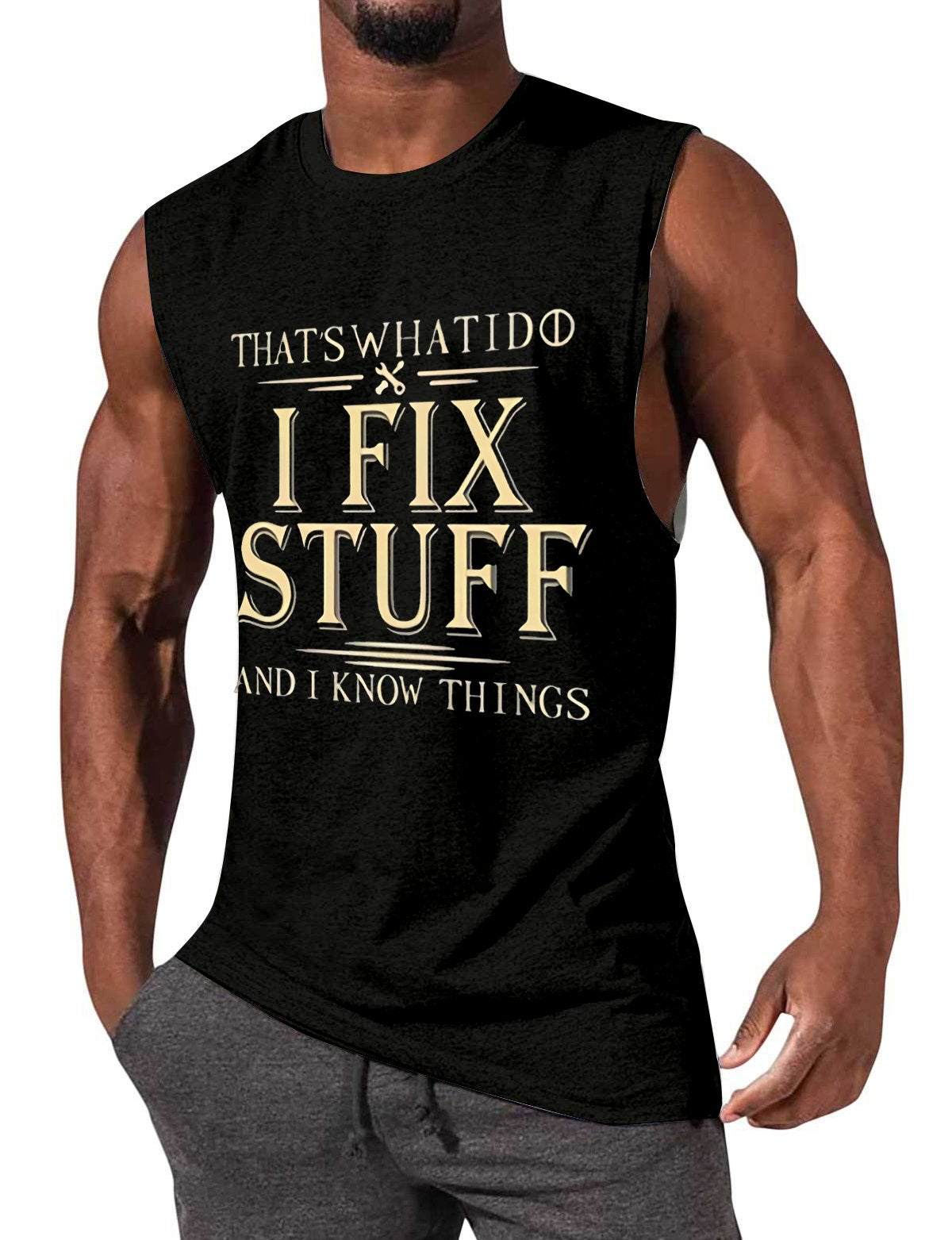 Men's casual fun text I FIX STUFF print sleeveless T-shirt